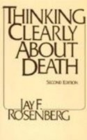 Jay F. Rosenberg - Thinking Clearly About Death - 9780872204270 - V9780872204270