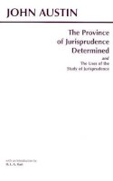 John Austin - The Province of Jurisprudence Determined and the Uses of the Study of Jurisprudence - 9780872204324 - V9780872204324