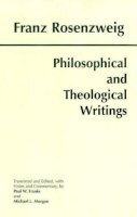 Franz Rosenzweig - Philosophical and Theological Writings - 9780872204720 - V9780872204720