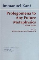 Immanuel Kant - Prolegomena to Any Future Metaphysics: and the Letter to Marcus Herz, February 1772 - 9780872205932 - 9780872205932
