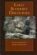 Holder J J - Early Buddhist Discourses - 9780872207929 - V9780872207929