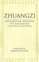 Zhuangzi - Zhuangzi: The Essential Writings with Selections from Traditional Commentaries - 9780872209114 - V9780872209114