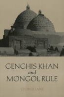 George Lane - Genghis Khan and Mongol Rule - 9780872209695 - V9780872209695