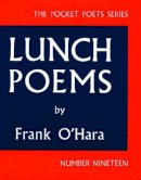 Frank O'hara - Lunch Poems - 9780872860353 - V9780872860353