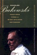 Charles Bukowski - Portions from a Wine-stained Notebook - 9780872864924 - V9780872864924