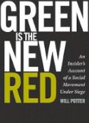 Will Potter - Green is the New Red - 9780872865389 - V9780872865389
