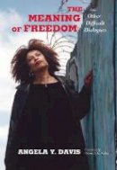 Angela Y. Davis - The Meaning of Freedom - 9780872865808 - V9780872865808