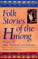 Livo, Norma J.; Cha, Dia; Livo, Norma J. - Folk Stories of the Hmong - 9780872878549 - V9780872878549