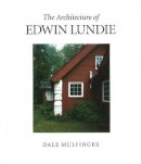 Dale Mulfinger - The Architecture of Edwin Lundie - 9780873513142 - V9780873513142