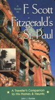 John J. Koblas - Guide to F. Scott Fitzgerald's St Paul - 9780873515139 - V9780873515139