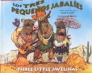 Lowell, Susan; Luna Rising. Illus: Harris, Jim - Los Tres Pequenos Jabalies / The Three Little Javelinas - 9780873586610 - V9780873586610
