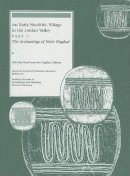 Ofer Bar-Yosef (Ed.) - An Early Neolithic Village in the Jordan Valley, Part I: The Archaeology of Netiv Hagdud (Bulletin (American School of Prehistoric Research)) - 9780873655477 - V9780873655477