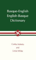 Aulestia - Basque-English, English-Basque Dictionary (The Basque Series) - 9780874171785 - V9780874171785