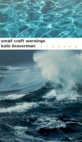 Kate Braverman - Small Craft Warnings: Stories (Western Literature Series) - 9780874173215 - V9780874173215