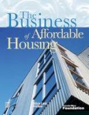 Richard Haughey - The Business of Affordable Housing - 9780874209778 - V9780874209778
