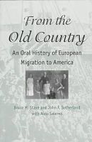 Bruce M. Stave, Etc., John F. Sutherland, Aldo Salerno - Old Country: An Oral History of European Migration to America - 9780874519082 - KMR0003250