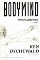 Ken Dychtwald - Bodymind - 9780874773750 - V9780874773750