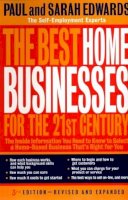 Paul Edwards - The Best Home Businesses for the 21st Century: The Inside Information You Need to Know to Select a Home-based Business That's Right for You - 9780874779738 - KEX0193652
