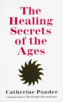 Catherine Ponder - Healing Secret of the Ages - 9780875165509 - V9780875165509