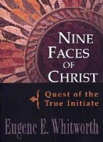 Eugene Whitworth - Nine Faces of Christ (revised edition) - 9780875168623 - V9780875168623