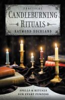 Raymond Buckland - Practical Candleburning Rituals: Spells and Rituals for Every Purpose (Llewellyn's Practical Magick Series) - 9780875420486 - V9780875420486