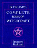 Raymond Buckland - Buckland's Complete Book of Witchcraft (Llewellyn's Practical Magick) - 9780875420509 - V9780875420509