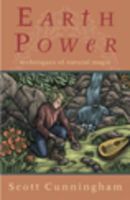 Scott Cunningham - Earth Power : Techniques of Natural Magic - 9780875421216 - V9780875421216
