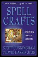 Scott Cunningham - Spell Crafts: Creating Magical Objects (Llewellyn's Practical Magic) - 9780875421858 - V9780875421858