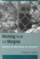 Virginia Schein - Working from the Margins: Voices of Mothers in Poverty (ILR Press books) - 9780875463421 - KEX0224590