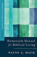 Wayne A Mack - Homework Manual for Biblical Counseling: Family and Marital Problems - 9780875523576 - V9780875523576