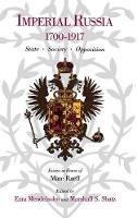 Ezra Mendelsohn (Ed.) - Imperial Russia, 1700-1917: State, Society, Opposition - 9780875801438 - V9780875801438