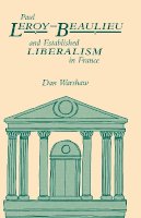 Dan Warshaw - Paul Leroy Beaulieu & Established Liberalism in - 9780875801599 - V9780875801599