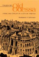 Roshanna P. Sylvester - Tales of Old Odessa: Crime and Civility in a City of Thieves - 9780875803463 - V9780875803463