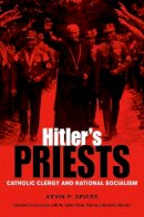Kevin Spicer - Hitler's Priests - 9780875803845 - V9780875803845
