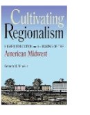 Kenneth H. Wheeler - Cultivating Regionalism - 9780875804446 - V9780875804446