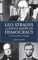 Grant Havers - Leo Strauss and Anglo-American Democracy - 9780875804781 - V9780875804781