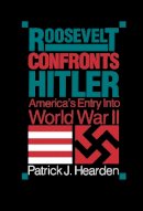 Patrick Hearden - Roosevelt Confronts Hitler - 9780875805382 - V9780875805382