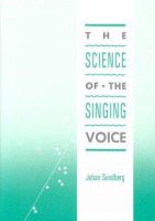Johan Sundberg - The Science of the Singing Voice - 9780875805429 - V9780875805429