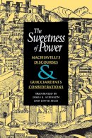 Machiavelli - The Sweetness of Power - 9780875806181 - V9780875806181