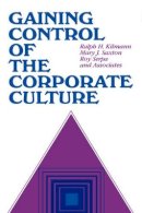 Ralph H. Kilmann - Gaining Control of the Corporate Culture - 9780875896663 - V9780875896663