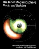 Roger Hargreaves - The Inner Magnetosphere: Physics and Modeling (Geophysical Monograph Series) - 9780875904207 - V9780875904207