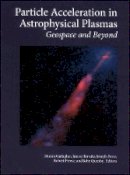 Dennis Gallagher (Ed.) - Particle Acceleration in Astrophysical Plasmas - 9780875904214 - V9780875904214