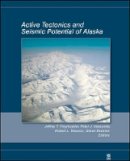 Jeffrey T. Freymueller (Ed.) - Active Tectonics and Seismic Potential of Alaska - 9780875904443 - V9780875904443