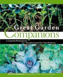 Sally Jean Cunningham - Great Garden Companions: A Companion-Planting System for a Beautiful, Chemical-Free Vegetable Garden - 9780875968476 - V9780875968476