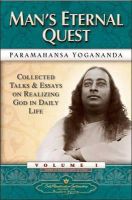 Paramahansa Yogananda - Man's Eternal Quest: Collected Talks and Essays - Volume 1 - 9780876122327 - V9780876122327