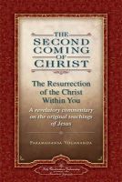 Paramahansa Yogananda - The Second Coming of Christ: The Resurrection of the Christ Within You (2 Volume Set) - 9780876125571 - V9780876125571