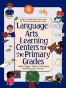 Carol A. Poppe - Language Arts Learning Centers for the Primary Grades - 9780876285053 - V9780876285053