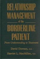 David L. Dawson - Relationship Management of the Borderline Patient - 9780876307144 - V9780876307144