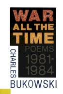 Charles Bukowski - War All the Time - 9780876856376 - V9780876856376