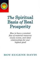 Roy Eugene Davis - Spiritual Basis of Real Prosperity - 9780877072010 - V9780877072010